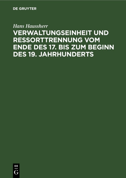Cover image for book Verwaltungseinheit und Ressorttrennung vom Ende des 17. bis zum Beginn des 19. Jahrhunderts