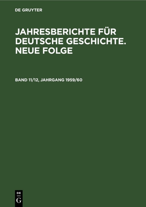 Cover image for book Jahresberichte für deutsche Geschichte. Neue Folge. Band 11/12, Jahrgang 1959/60