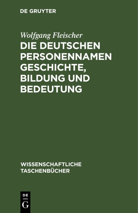 Cover image for book Die deutschen Personennamen Geschichte, Bildung und Bedeutung