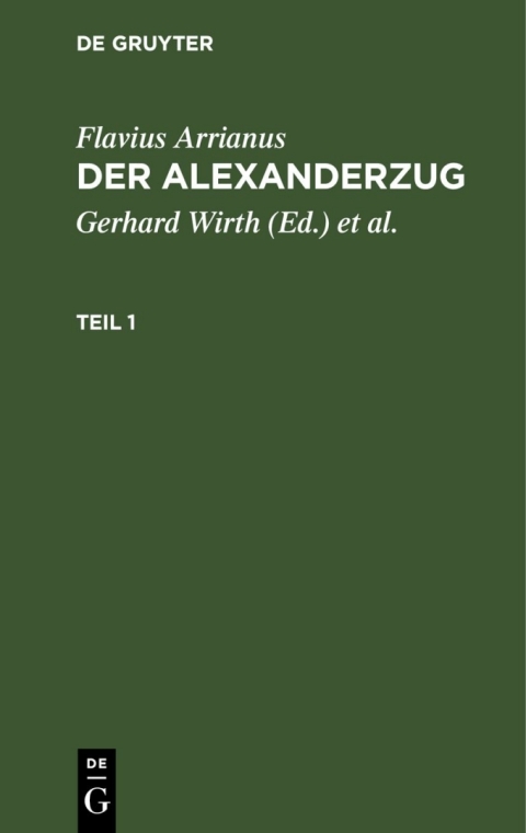 Cover image for book Flavius Arrianus: Der Alexanderzug. Teil 1