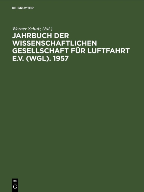 Cover image for book Jahrbuch der Wissenschaftlichen Gesellschaft für Luftfahrt e.V. (WGL). 1957