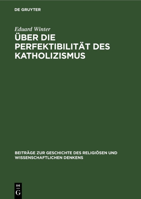 Cover image for book Über die Perfektibilität des Katholizismus