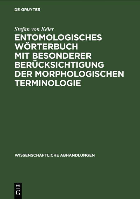 Cover image for book Entomologisches Wörterbuch mit besonderer Berücksichtigung der morphologischen Terminologie
