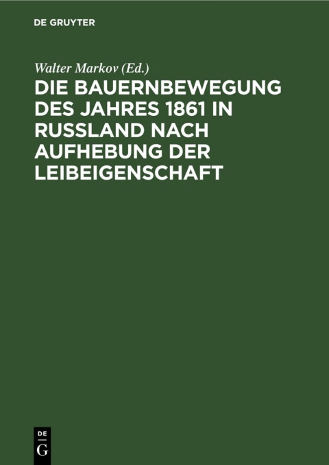 Cover image for book Die Bauernbewegung des Jahres 1861 in Russland nach Aufhebung der Leibeigenschaft
