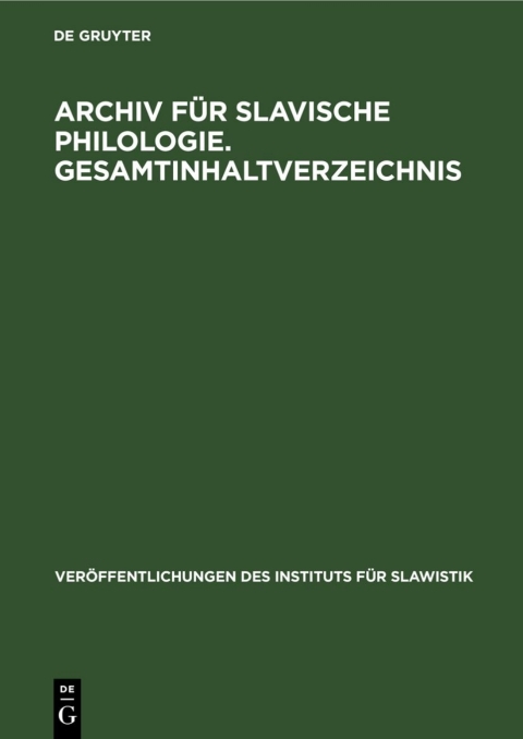 Cover image for book Archiv für Slavische Philologie. Gesamtinhaltverzeichnis
