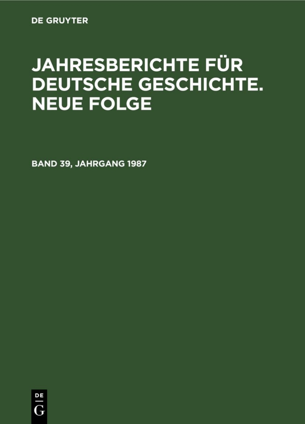 Page Fidelity Jahresberichte für deutsche Geschichte. Neue Folge. Band 39, Jahrgang 1987; $244.20