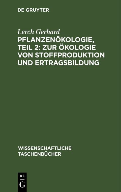 Cover image for book Pflanzenökologie, Teil 2: Zur Ökologie von Stoffproduktion und Ertragsbildung