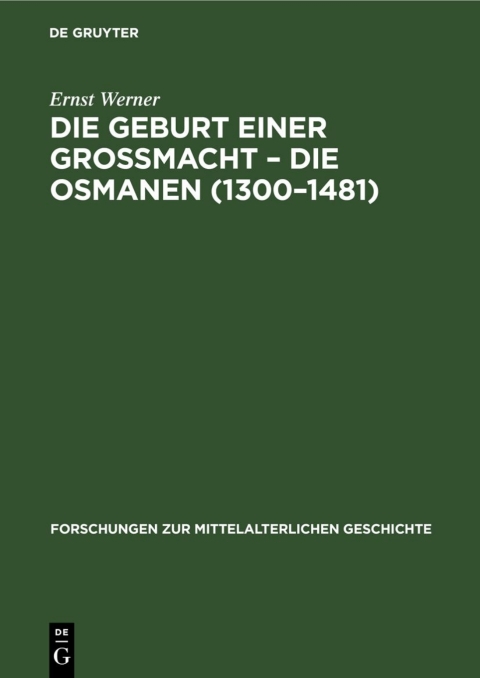 Cover image for book Die Geburt einer Grossmacht – die Osmanen (1300–1481)