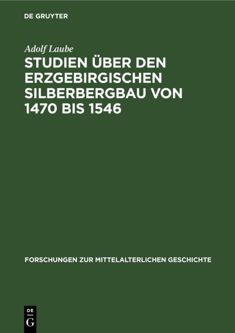 Cover image for book Studien über den Erzgebirgischen Silberbergbau von 1470 bis 1546
