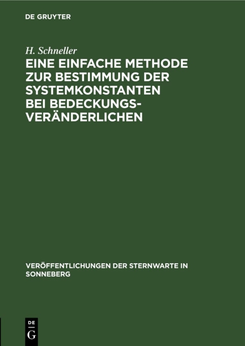 Cover image for book Eine einfache Methode zur Bestimmung der Systemkonstanten bei Bedeckungsveränderlichen
