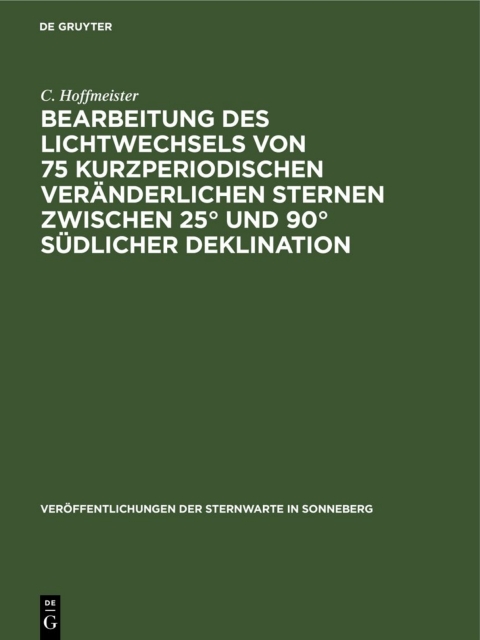 Cover image for book Bearbeitung des Lichtwechsels von 75 kurzperiodischen veränderlichen Sternen zwischen 25° und 90° südlicher Deklination