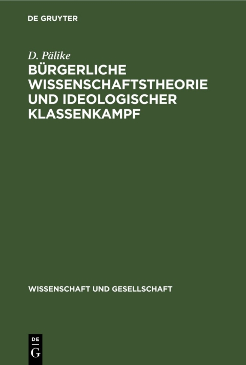 Cover image for book Bürgerliche Wissenschaftstheorie und ideologischer Klassenkampf