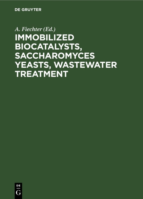 Cover image for book Immobilized Biocatalysts, Saccharomyces Yeasts, Wastewater Treatment