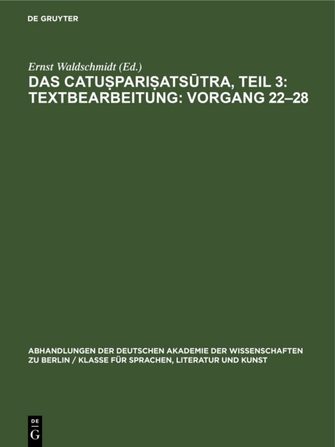 Cover image for book Das Catuṣpariṣatsūtra, Teil 3: Textbearbeitung: Vorgang 22–28