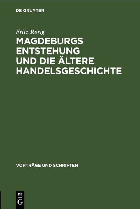 Cover image for book Magdeburgs Entstehung und die ältere Handelsgeschichte