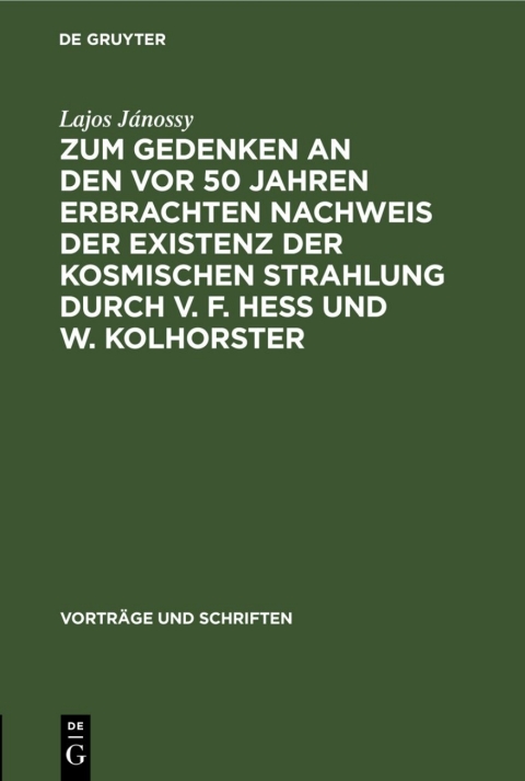 Cover image for book Zum Gedenken an den vor 50 Jahren Erbrachten Nachweis der Existenz der Kosmischen Strahlung durch V. F. Hess und W. Kolhorster
