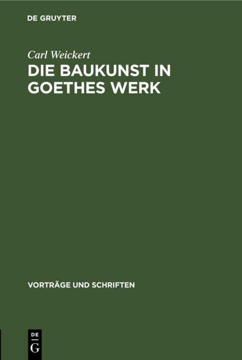 Cover image for book Die Baukunst in Goethes Werk