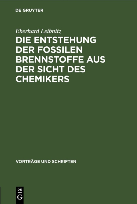 Cover image for book Die Entstehung der fossilen Brennstoffe aus der Sicht des Chemikers