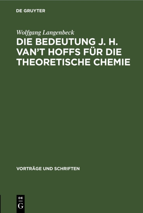 Cover image for book Die Bedeutung J. H. van’t Hoffs für die theoretische Chemie