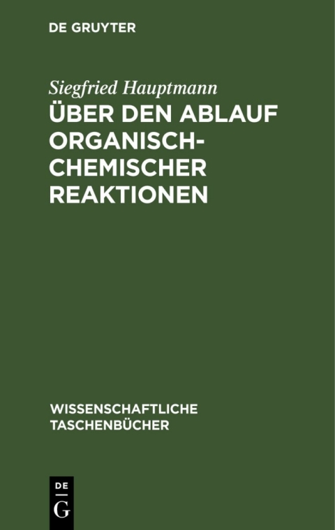 Cover image for book Über den Ablauf organisch-chemischer Reaktionen