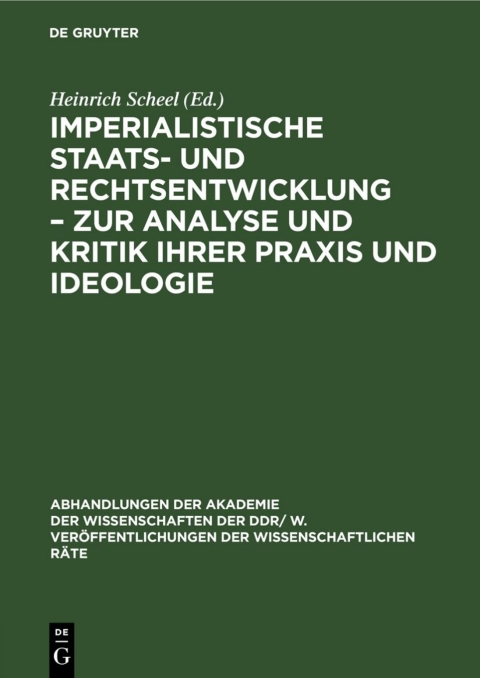 Cover image for book Imperialistische Staats- und Rechtsentwicklung – Zur Analyse und Kritik ihrer Praxis und Ideologie