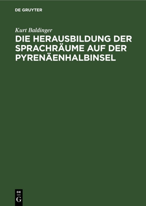 Cover image for book Die Herausbildung der Sprachräume auf der Pyrenäenhalbinsel