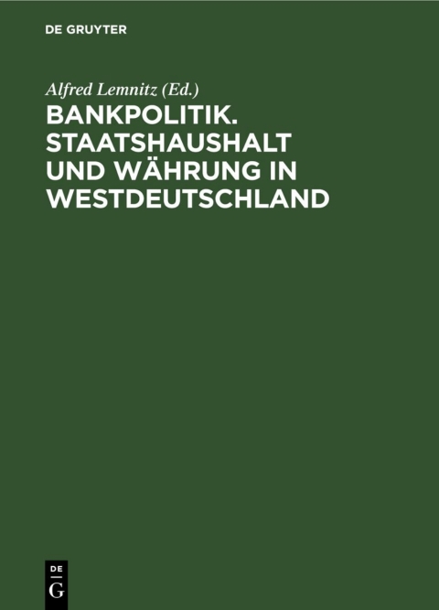 Cover image for book Bankpolitik. Staatshaushalt und Währung in Westdeutschland