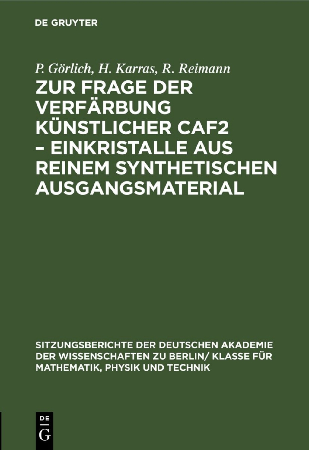 Page Fidelity Zur Frage der Verfärbung künstlicher CaF2 – Einkristalle aus reinem synthetischen Ausgangsmaterial; $148.73