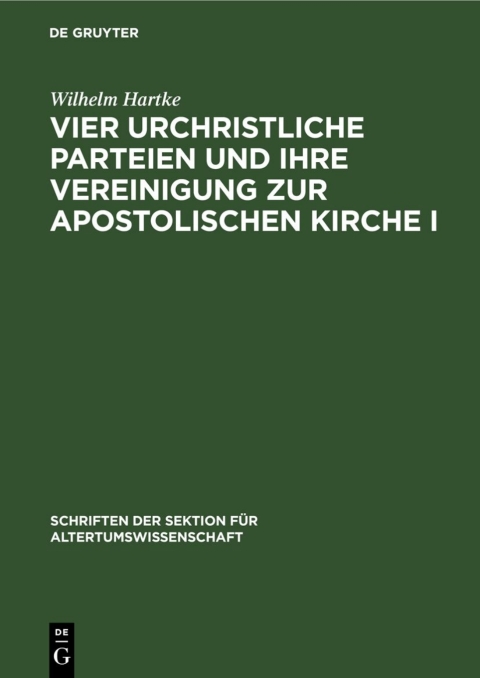 Cover image for book Vier urchristliche Parteien und ihre Vereinigung zur Apostolischen Kirche I