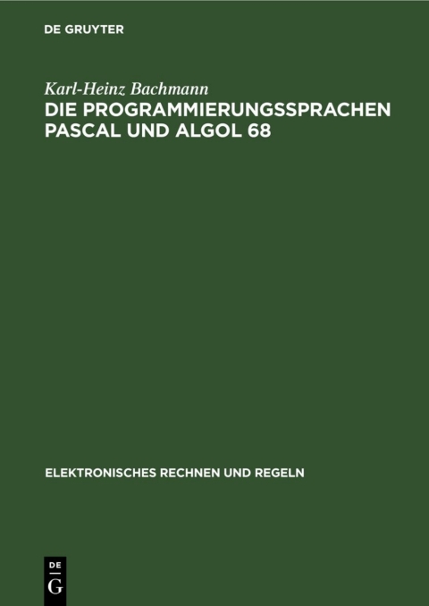 Cover image for book Die Programmierungssprachen Pascal und Algol 68