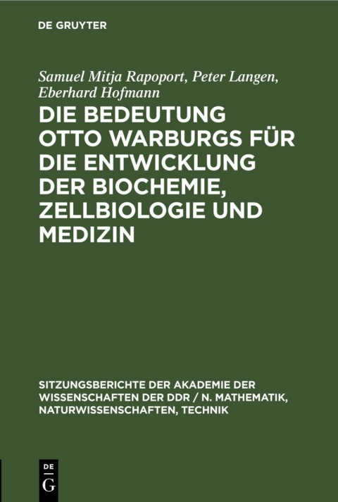 Cover image for book Die Bedeutung Otto Warburgs für die Entwicklung der Biochemie, Zellbiologie und Medizin