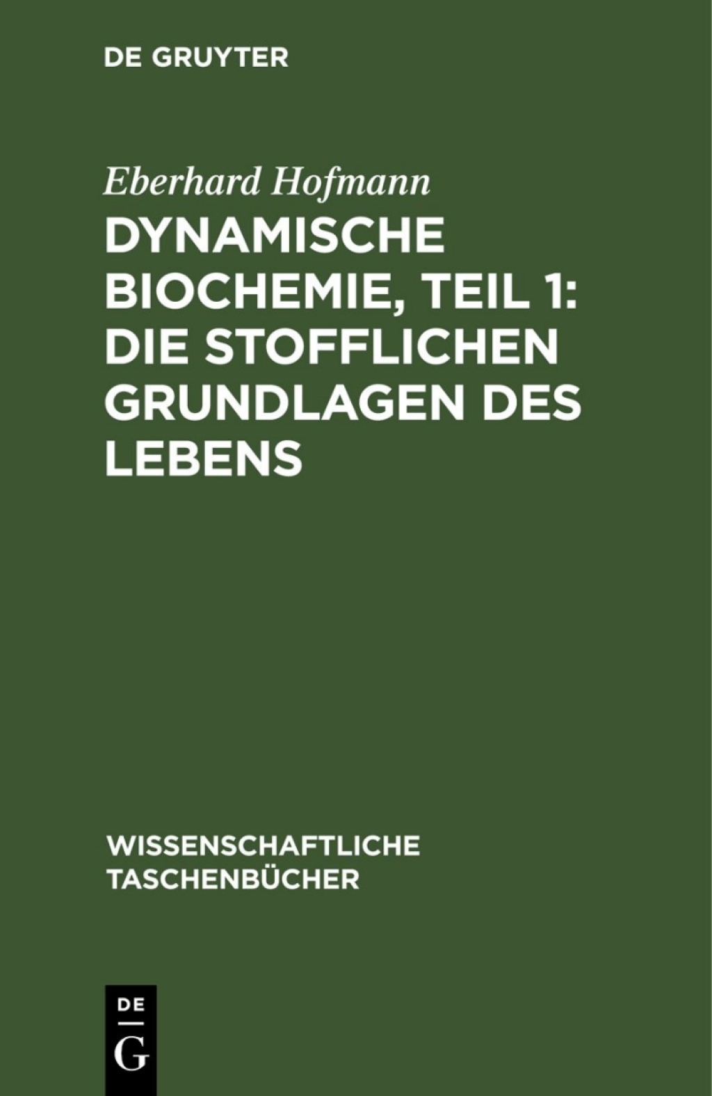 Page Fidelity Dynamische Biochemie, Teil 1: Die stofflichen Grundlagen des Lebens; $148.73