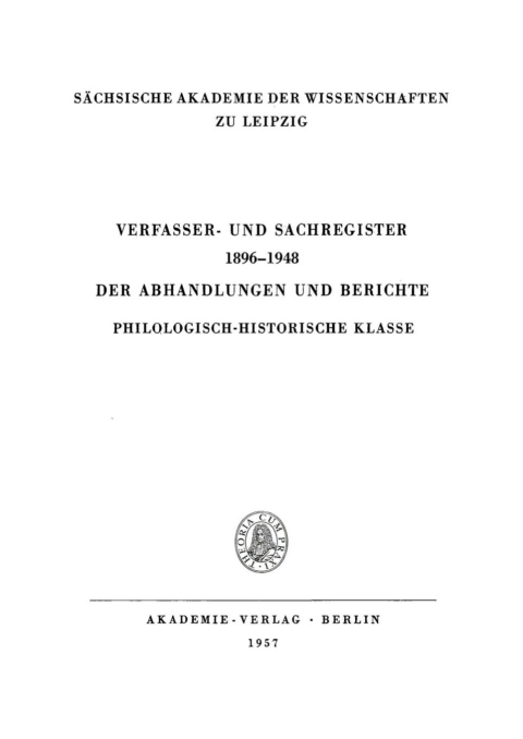 Cover image for book Verfasser- und Sachregister 1896–1918 der Abhandlungen und Berichte Philologisch-Historische Klasse