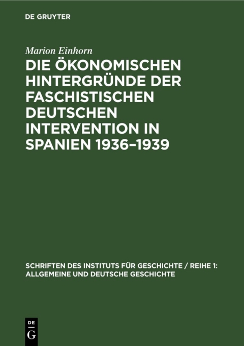 Cover image for book Die ökonomischen Hintergründe der faschistischen deutschen Intervention in Spanien 1936–1939