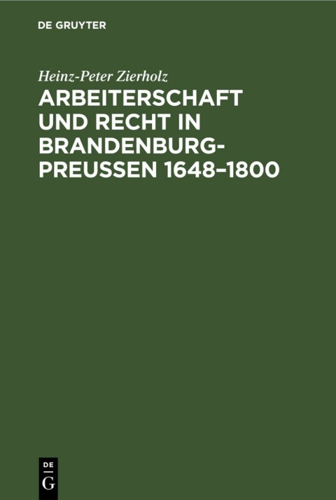 Cover image for book Arbeiterschaft und Recht in Brandenburg-Preußen 1648–1800