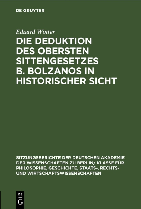 Cover image for book Die Deduktion des obersten Sittengesetzes B. Bolzanos in historischer Sicht