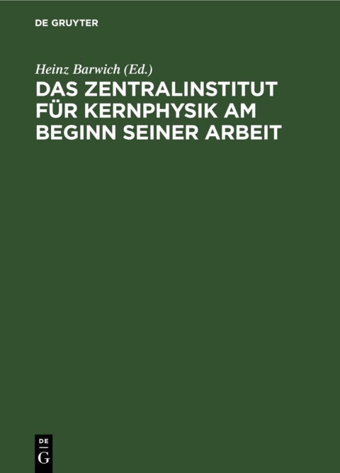 Cover image for book Das Zentralinstitut für Kernphysik am Beginn seiner Arbeit