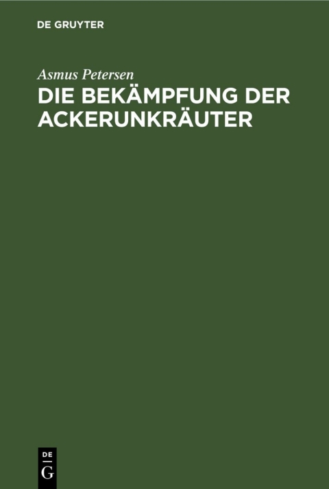 Cover image for book Die Bekämpfung der Ackerunkräuter