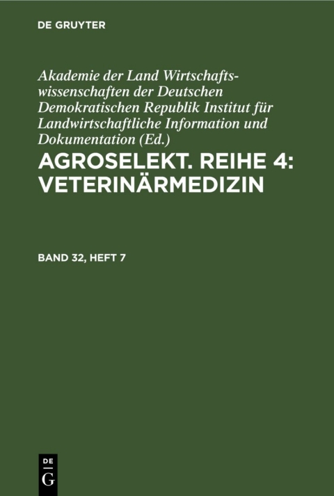 Cover image for book Agroselekt. Reihe 4: Veterinärmedizin. Band 32, Heft 7