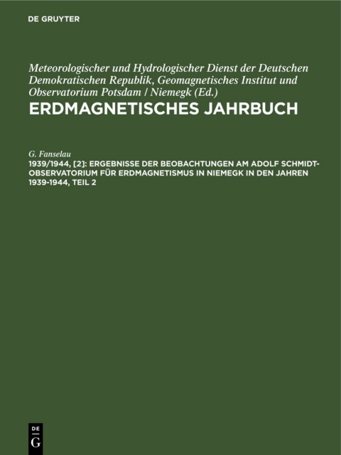 Cover image for book Ergebnisse der Beobachtungen am Adolf Schmidt-Observatorium für Erdmagnetismus in Niemegk in den Jahren 1939-1944, Teil 2