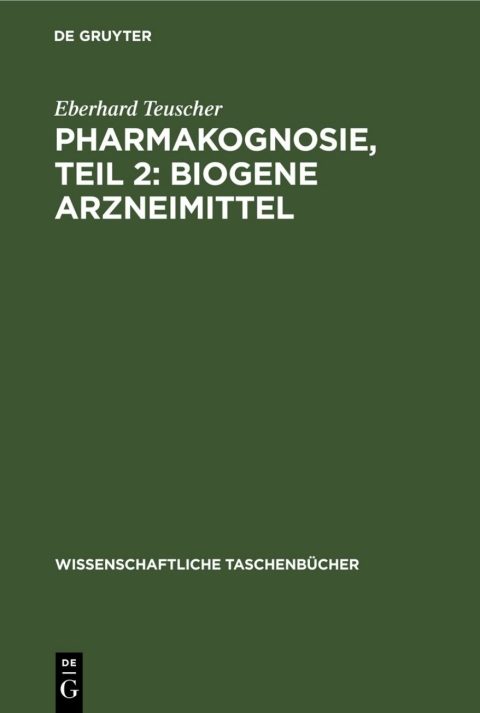 Cover image for book Pharmakognosie, Teil 2: Biogene Arzneimittel