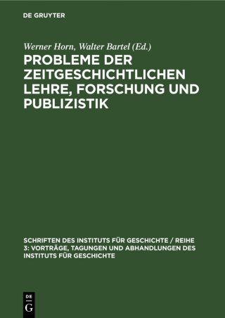 Probleme der zeitgeschichtlichen Lehre, Forschung und Publizistik