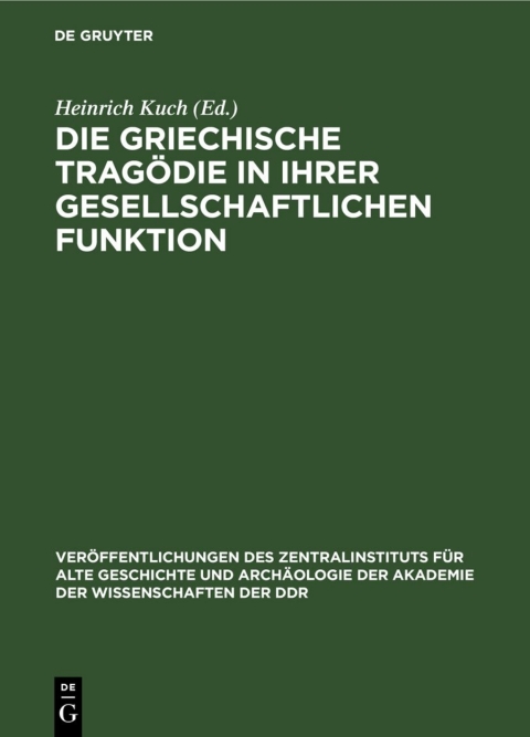 Cover image for book Die Griechische Tragödie in ihrer gesellschaftlichen Funktion