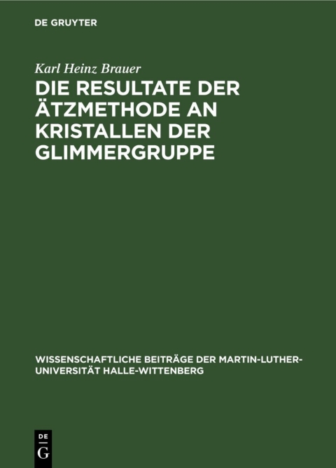 Cover image for book Die Resultate der Ätzmethode an Kristallen der Glimmergruppe