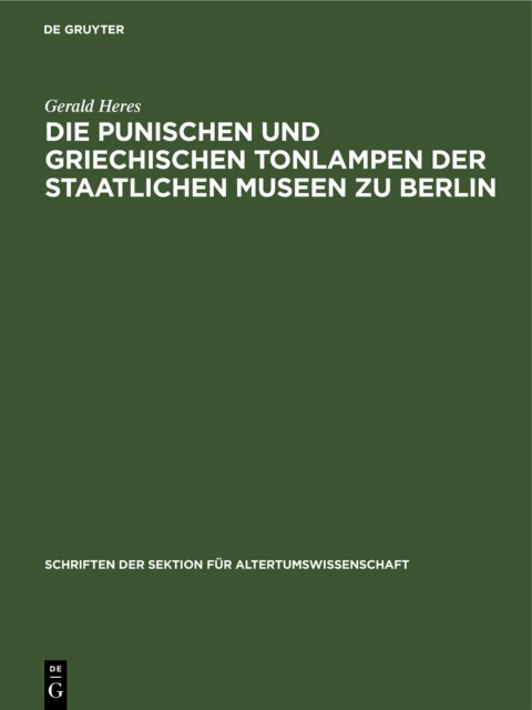 Cover image for book Die punischen und griechischen Tonlampen der Staatlichen Museen zu Berlin