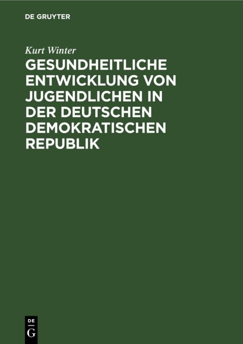 Cover image for book Gesundheitliche Entwicklung von Jugendlichen in der Deutschen Demokratischen Republik