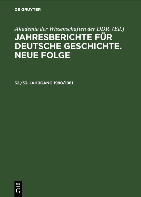 Cover image for book Jahresberichte für deutsche Geschichte. Neue Folge. 32./33. Jahrgang 1980/1981