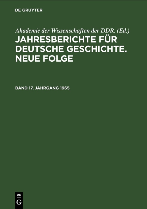 Cover image for book Jahresberichte für deutsche Geschichte. Neue Folge. Band 17, Jahrgang 1965