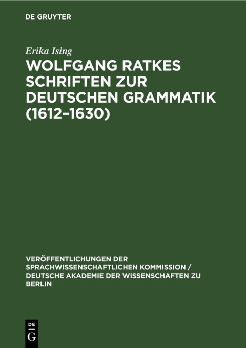 Cover image for book Wolfgang Ratkes Schriften zur Deutschen Grammatik (1612–1630)