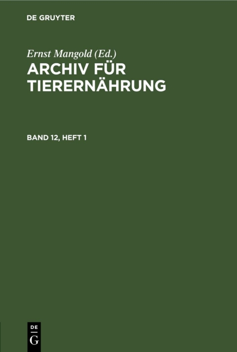 Cover image for book Archiv für Tierernährung. Band 12, Heft 1